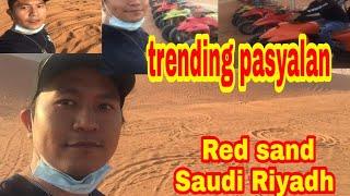 Red sand Riyadh Saudi Arabia ang trending na pasyalan by ilokanong ballog