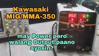 Kawasaki MIG/MMA-350 may power pero walang output