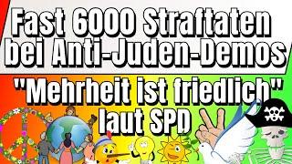 Fast 6000 Straftaten auf Demos gegen Juden "Mehrheit ist friedlich" [ Meinungspirat ]