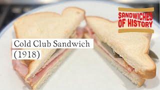 Cold Club Sandwich (1918) on Sandwiches of History