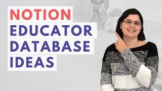 Educator Ideas for Notion Databases (Beginners)