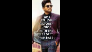 Top 5 Telugu Actors/Heros With The Largest Fan Base | top 5 Telugu actors ‼️