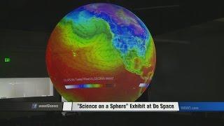 New exhibit “Science on a Sphere” opens at Do Space