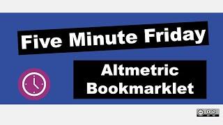 Use the Altmetric Bookmarklet for RESEARCH IMPACT | Five Minute Friday