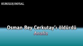 Beni affet Osman Bey | Kuruluş Faysal