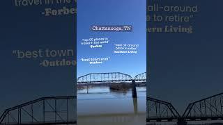 Discover Why Chattanooga is the Ultimate Place to Call Home!