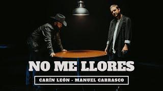 Carin León, Manuel Carrasco - No Me Llores [Official Video]