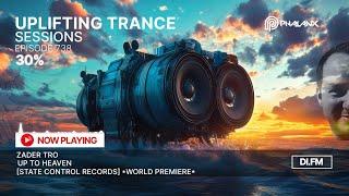 Uplifting Trance Sessions EP. 738 with DJ Phalanx  (Trance Podcast)