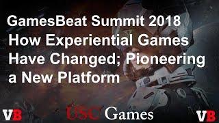 GamesBeat Summit 2018 Highlights: How Experiential Games Have Changed; Pioneering a New Platform