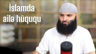 İslamda ailə hüququ.(20.06.24) Müqəddimə Fərman İsayev