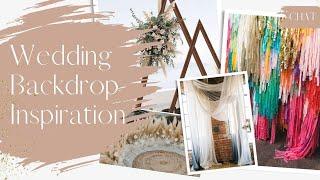 Wedding Ceremony and Reception Backdrop Inspiration