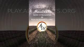 Alan Watts | PLAY | New & Official Alan Watts App | What Is Reality (excerpt)