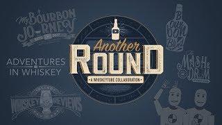 Another Round - Whiskey Tube Live Stream Episode 1