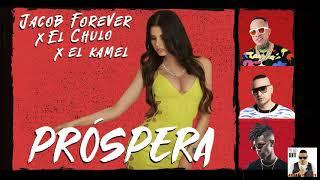 7. Próspera - Jacob Forever  El Chulo   El Kamel(Audio)