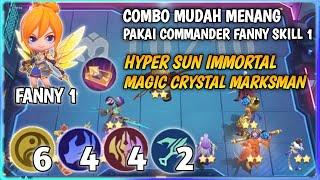 COMBO MUDAH MENANG PAKAI COMMANDER FANNY SKILL 1  HYPER SUN IMMORTAL MC MARKSMAN MAGIC CHESS MLBB