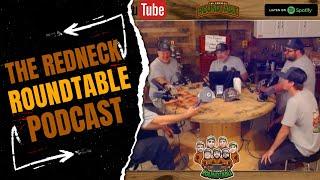 EP 8 REDNECK ROUNDTABLE CHAINSAW TALK PT 2