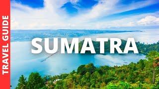 Sumatra Indonesia Travel Guide: 17 BEST Things To Do In Sumatra