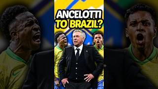 Carlo Ancelotti to coach Brazil? 