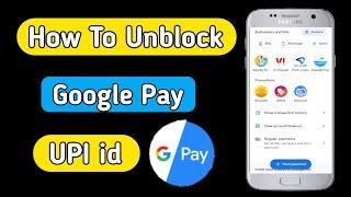 how to unblock upi id in google pay