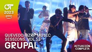 “QUEVEDO: BZRP MUSIC SESSIONS, VOL.52” - GRUPAL | GALA 6 | #OT2023