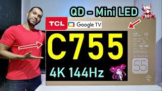 TCL C755 (QM751G) QD MINI LED: UNBOXING AND FULL REVIEW / 4K 144Hz VRR / Dolby Vision