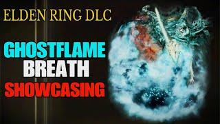 ELDEN RING DLC - Ghostflame Breath Showcasing