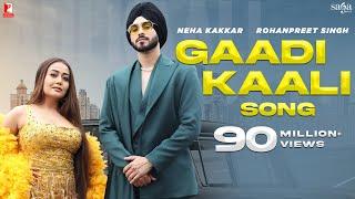 Gaadi Kaali Song | Neha Kakkar | Rohanpreet Singh | Raees | Saga Sounds