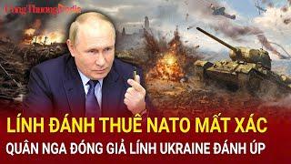 Chiến sự Nga-Ukraine sáng 23/11: Lính đánh thuê NATO mất xác, quân Nga đóng giả lính Ukraine đánh úp