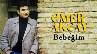 Ömer Akçay - Bebeğim