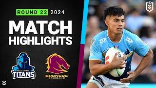 NRL 2024 | Titans v Broncos | Match Highlights