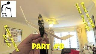 Rubber Powered Aircraft Based on F200 indoor free flight PART #8 New propeller