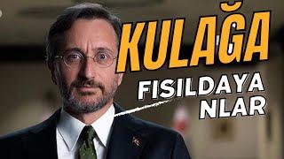 ERDOĞAN'IN KULAĞINA FISILDAYANLAR