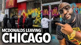 "You Have To Be 21 and Up To Go Inside Now..."  McDonalds Leaving Downtown Chicago, Destroyed In VA