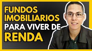 FUNDOS IMOBILIÁRIOS: Como funciona? Como investir? Vale a pena investir nos Fiis?