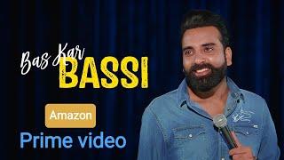 Bas kar bassi | full (official video) | Anubhav singh bassi | stand up | comedy | amazon prime video