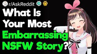 What Is Your Most Shameful NSFW Story?