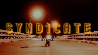 Syndicate by Chill OFFICIAL MUSIC VIDEO  (Prod by. Fbeatz)