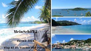 Mein Schiff 2 Kreuzfahrt Karibik Vog#2 St. Vincent und Grenada