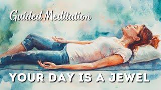 Guided Meditation: Secret to Change Any Day Into a Precious Jewel of Uplifting Life Enjoyment