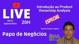 Papo de Negócios (09/11/2022): Introdução ao Product Ownership Analysis