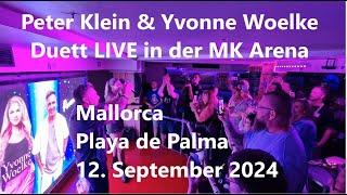 Peter Klein & Yvonne Woelke LIVE Duett | MK Arena | Mallorca | Playa de Palma | 12. September 2024