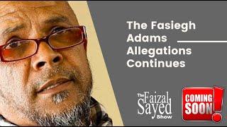 The Fasiegh Adams Fraud Allegations Continue | Faizal Sayed Show