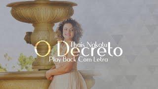 Thaís Nakatu - O Decreto | Playback Com Letra