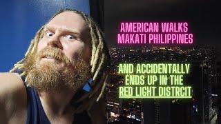 American Walking Through Makati Philippines (Accidentally Ended Up in the Red Light District)