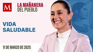 La Mañanera del Pueblo con Sheinbaum, 11 de marzo de 2025