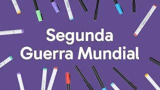 COMO FOI A SEGUNDA GUERRA MUNDIAL? | QUER QUE DESENHE? | DESCOMPLICA