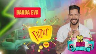 BANDA EVA TRAZ OS SUCESSOS PARA O #FUZUÊVISITA - AO VIVO