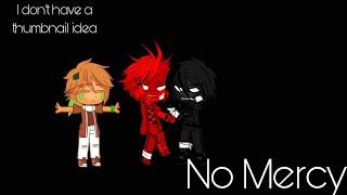 No Mercy meme//Ft. SC, TCO, TDL//(AvA) (AvM)//Cringe//GC