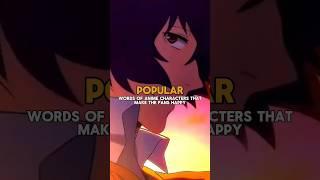 Popular words of anime characters that make fans happy | #anime #amv #animeedit #amvedit #shorts