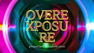 Overexposure Video Ad